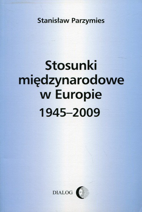 Stosunki międzynarodowe w Europie 1945-2009