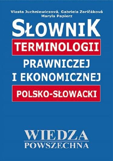 Słownik terminologii prawniczej i ekonomicznej polsko-słowacki 