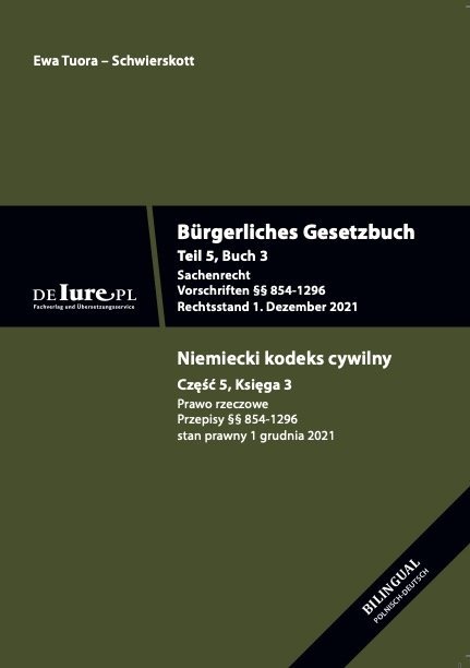 Niemiecki kodeks cywilny w tłumaczeniu na język polski. Część 5. Księga 3 Prawo rzeczowe (przepisy §§ 854-1296)