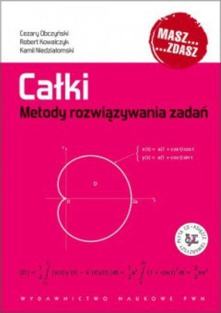Całki metody rozwiązywania zadań + CD