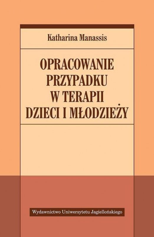 Opracowanie przypadku w terapii dzieci i młodzieży