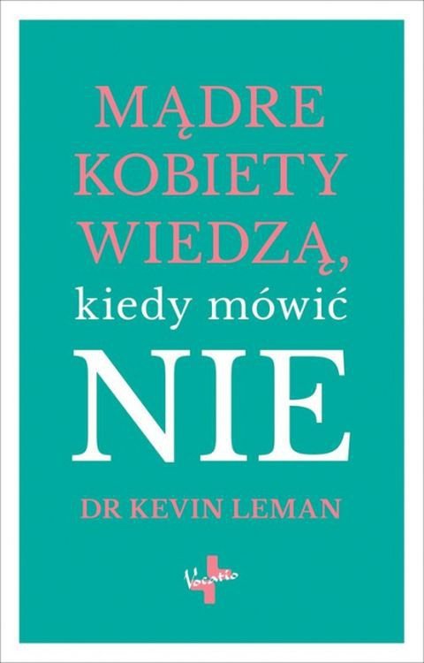 Mądre kobiety wiedzą kiedy mówić nie