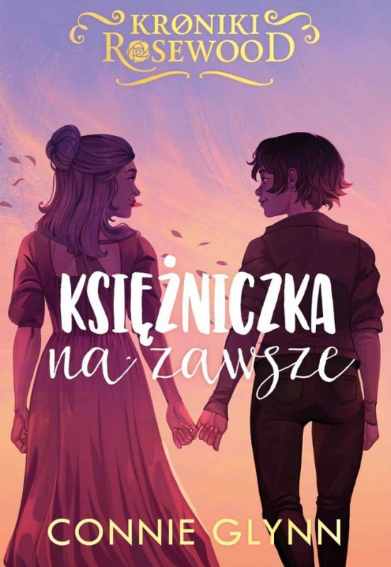 Księżniczka na zawsze. Kroniki Rosewood. Tom 5