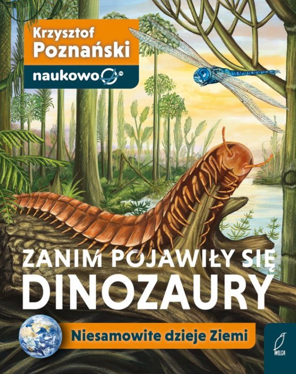 Zanim pojawiły się dinozaury. Niesamowite dzieje Ziemi