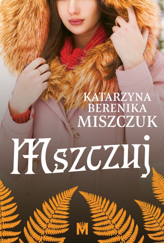 Mszczuj. Kwiat paproci