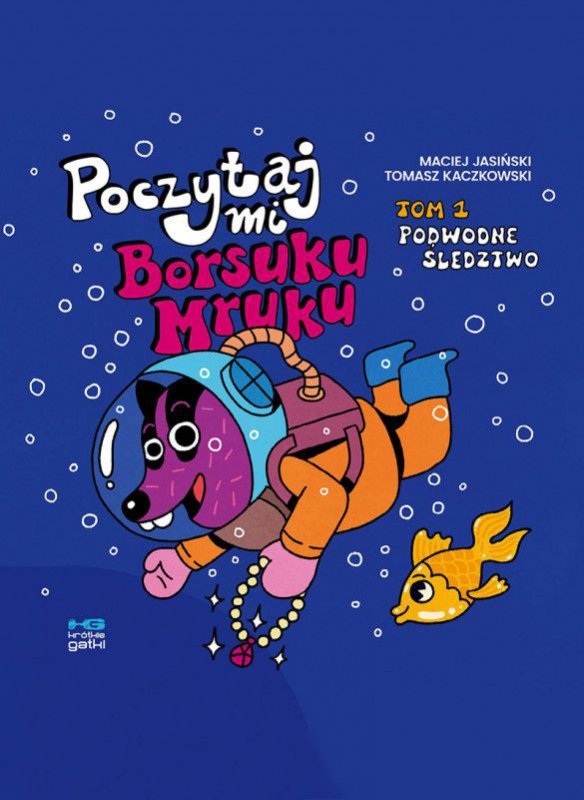 Podwodne śledztwo. Poczytaj mi, Borsuku Mruku! Tom 1