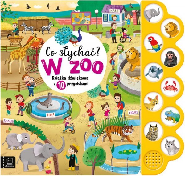 Co słychać? W zoo. Książka dźwiękowa z 10 przyciskami