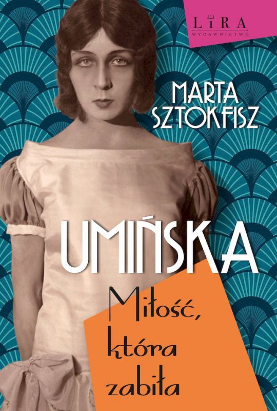 Umińska. Miłość, która zabiła