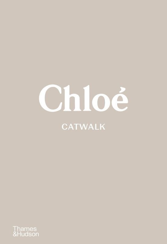 Chloé Catwalk. The complete collections wer. angielska