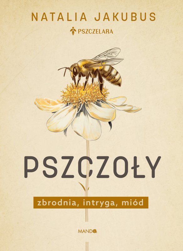Pszczoły. Zbrodnia, intryga, miód