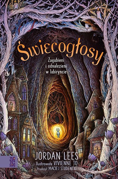 Zagubieni i odnalezieni w labiryncie. Świecogłosy. Tom 1
