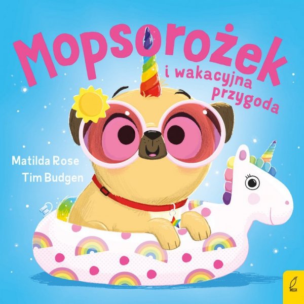 Mopsorożek i wakacyjna przygoda. Sklepik z magicznymi zwierzętami