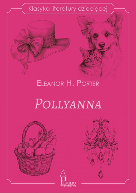 Pollyanna. Klasyka literatury dziecięcej