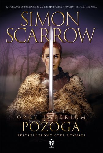 Pożoga. Orły Imperium. Tom 22