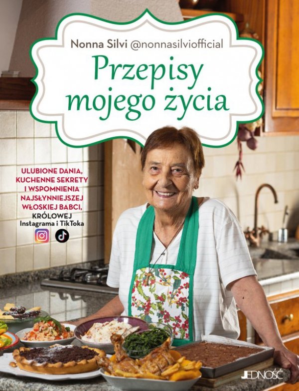 Przepisy mojego życia. Ulubione dania, kuchenne sekrety i wspomnienia najsłynniejszej włoskiej babci, królowej Instagrama i TikT