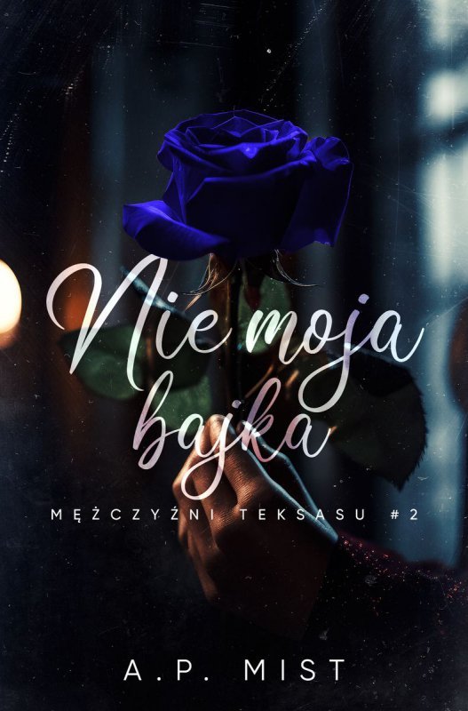 Nie moja bajka. Mężczyźni Teksasu. Tom 2