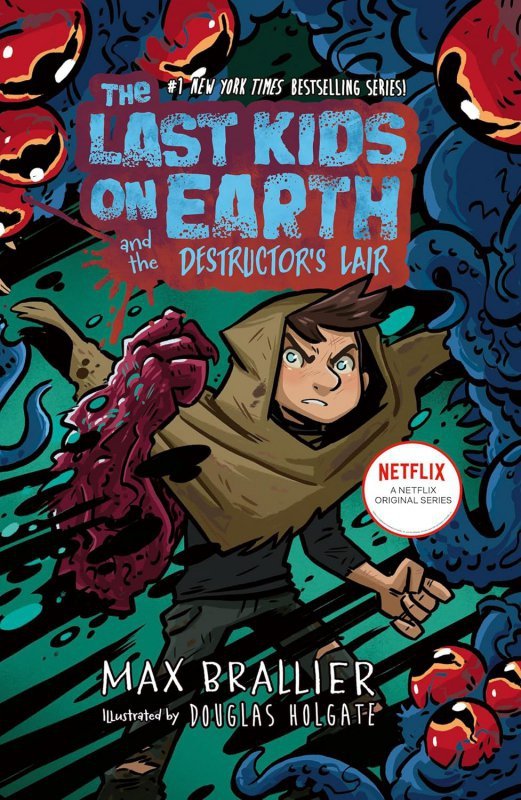 The Last Kids on Earth and the Destructor's Lair