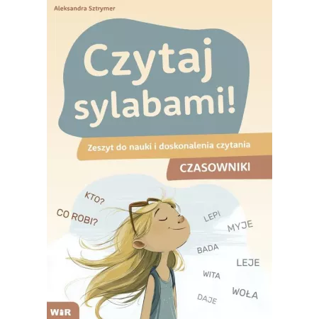 Czytaj sylabami! Zeszyt do nauki i doskonalenia czytania Czasowniki
