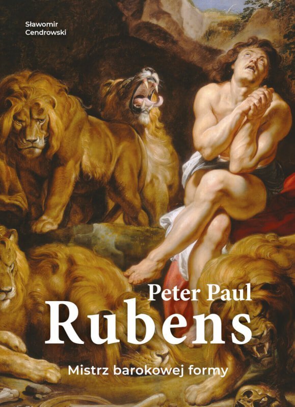 Peter Paul Rubens. Mistrz barokowej formy