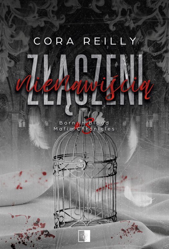 Złączeni nienawiścią. Born in Blood Mafia Chronicles wyd. 2