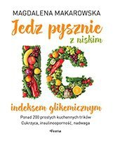 Jedz pysznie z niskim indeksem glikemicznym wyd. 3