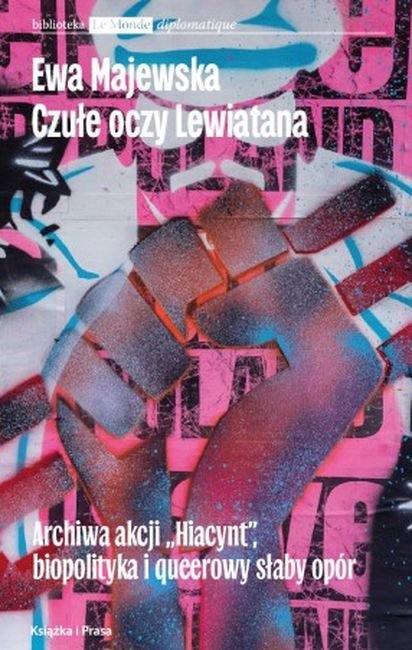 Czułe oczy Lewiatana. Archiwa akcji "Hiacynt", biopolityka i queerowy słaby opór