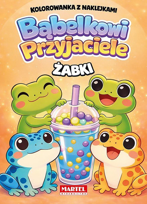 Żabki. Kolorowanka z naklejkami. Bąbelkowi przyjaciele