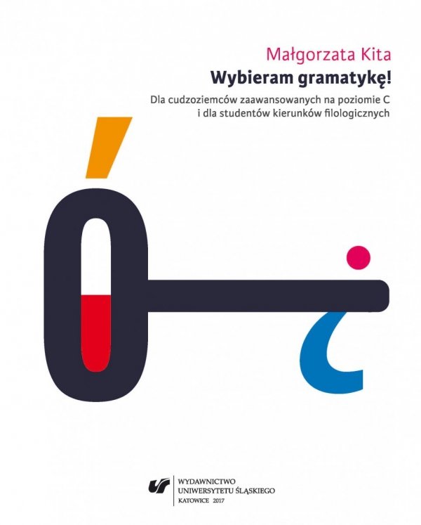 Wybieram gramatykę! Dla cudzoziemców zaawansowanych na poziomie C 