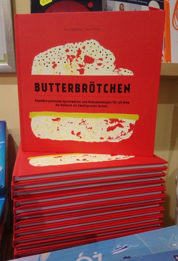 Butterbrotchen. Popularne polskie przysłowia i idiomy dla osób niemieckojęzycznych uczących się polskiego