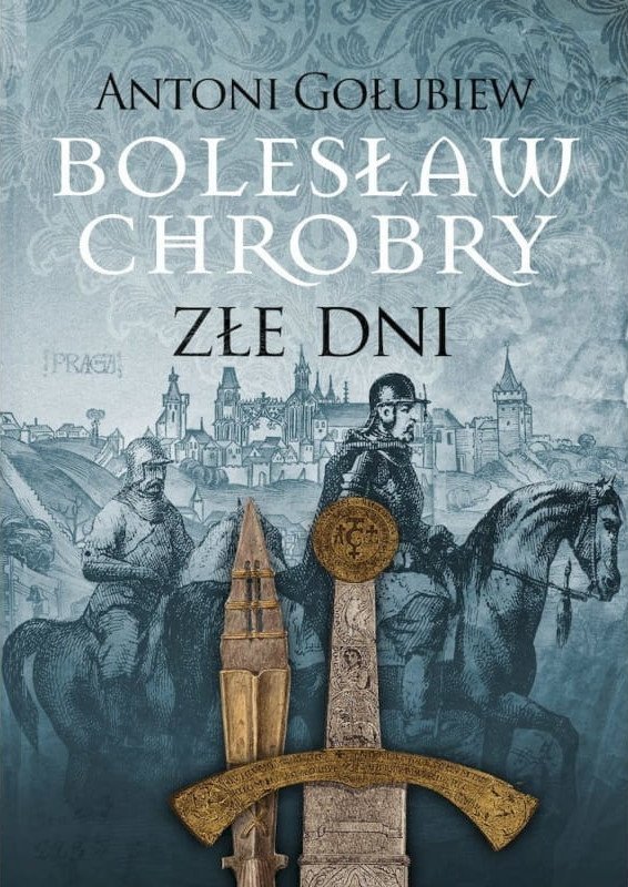 Bolesław Chrobry Złe dni