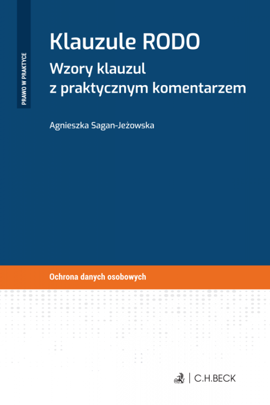 Klauzule RODO. Wzory klauzul z praktycznym komentarzem