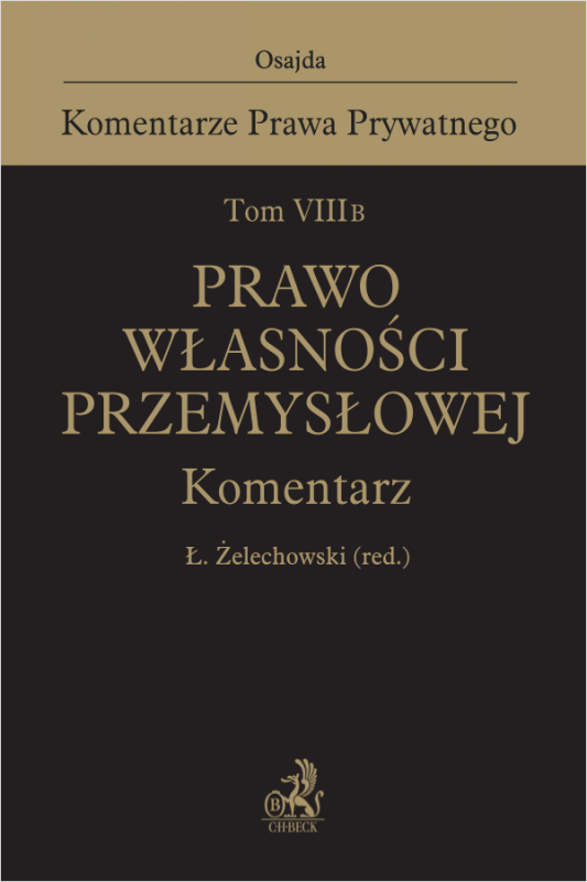 Tom VIII B. Prawo własności przemysłowej. Komentarz