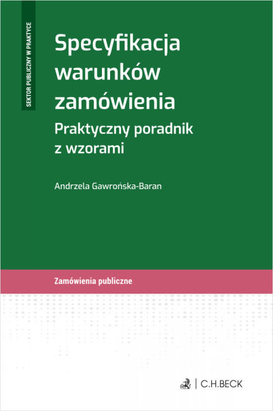 Specyfikacja warunków zamówienia. Praktyczny poradnik z wzorami