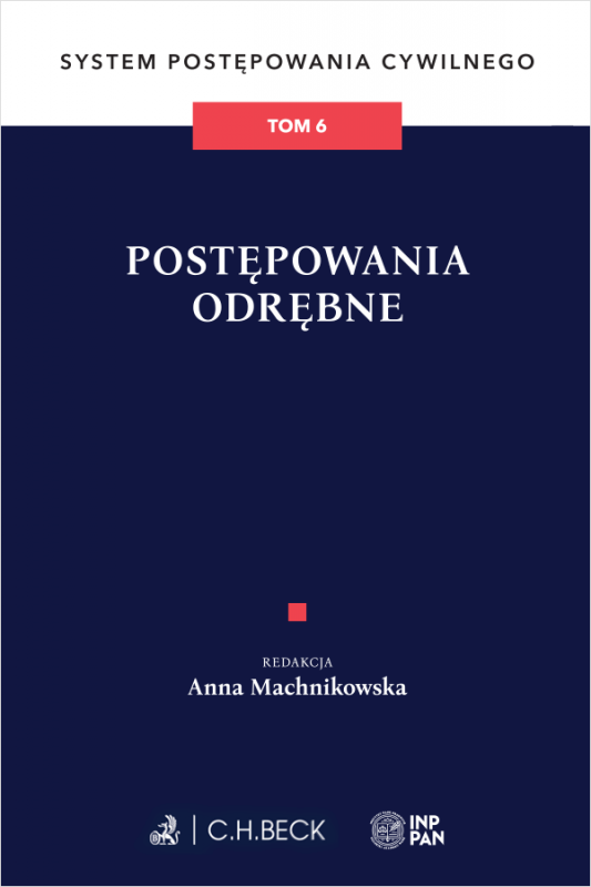 Postępowania odrębne. System Postępowania Cywilnego. Tom 6