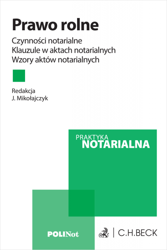 Prawo rolne. Czynności notarialne. Klauzule w aktach notarialnych. Wzory aktów notarialnych