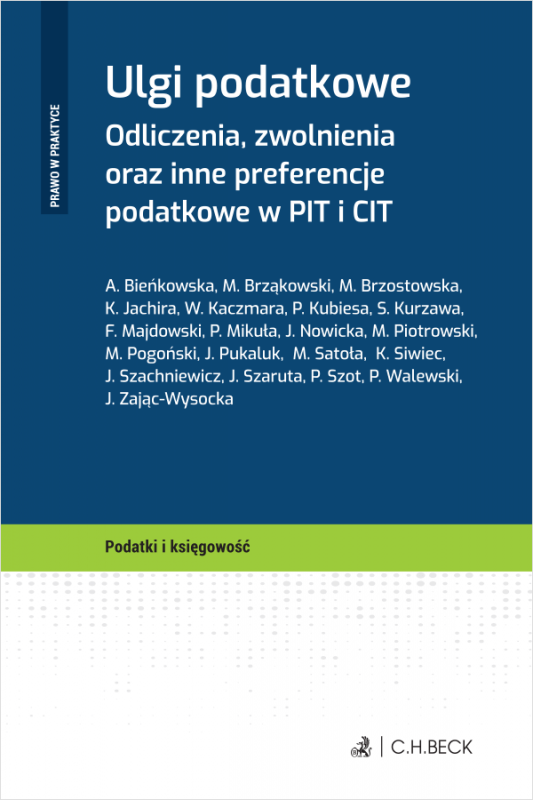 Ulgi podatkowe. Odliczenia, zwolnienia oraz inne preferencje podatkowe w PIT i CIT