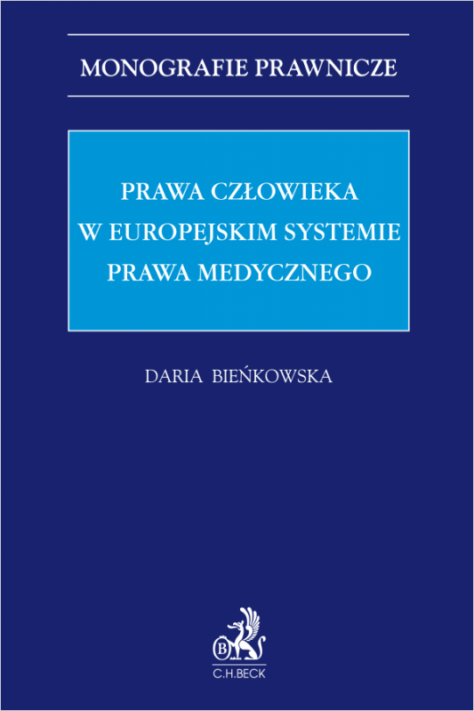 Prawa człowieka w europejskim systemie prawa medycznego