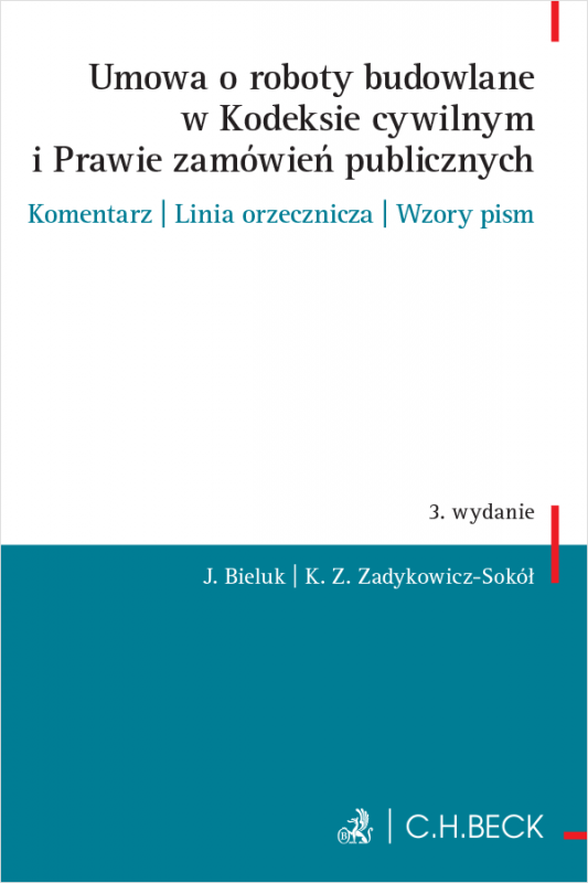 Umowa o roboty budowlane w Kodeksie cywilnym i Prawie zamówień publicznych. Komentarz | Linia orzecznicza | Wzory pism