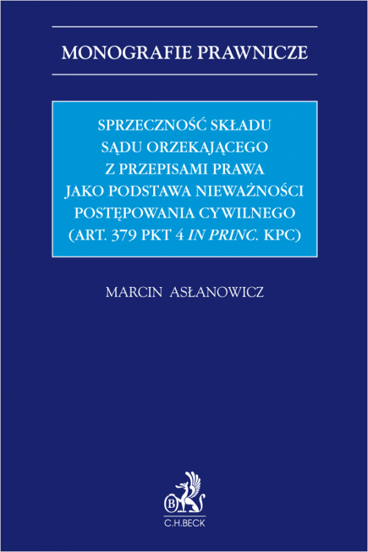 Sprzeczność składu sądu orzekającego jako podstawa nieważności postępowania (art. 379 pkt 4 in princ. KPC)