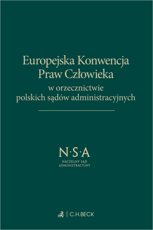 Europejska Konwencja Praw Człowieka w orzecznictwie polskich sądów administracyjnych
