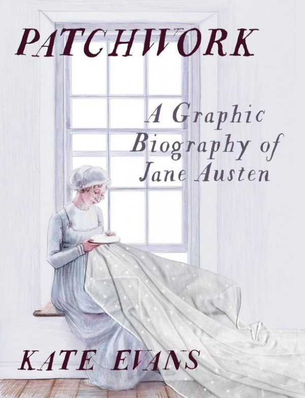 Patchwork. A Graphic Biography of Jane Austen