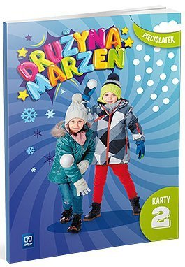 Drużyna marzeń. Karty pracy. Pięciolatek. Część 2