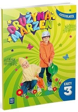 Drużyna marzeń. Karty pracy. Sześciolatek. Część 3