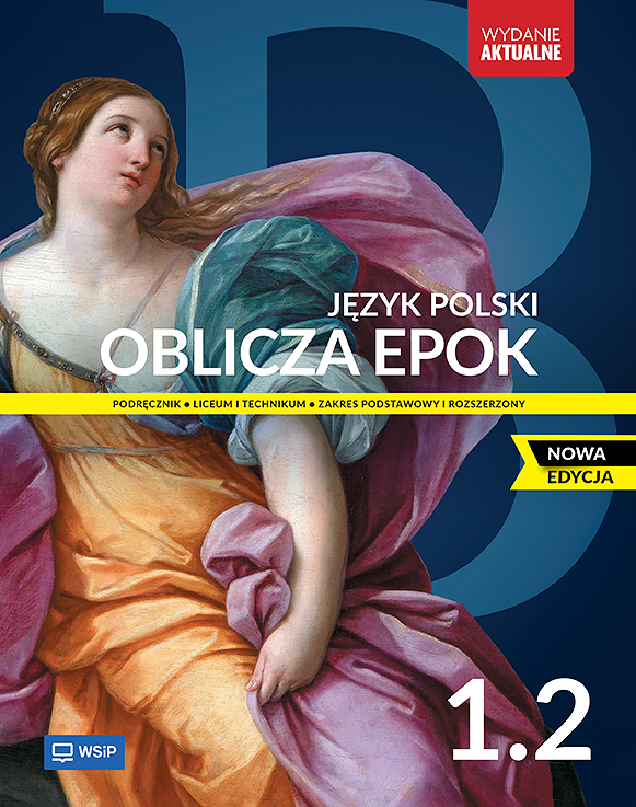 Oblicza epok. Język polski. Podręcznik. Liceum i technikum. Klasa 1. Część 2. Zakres podstawowy i ro