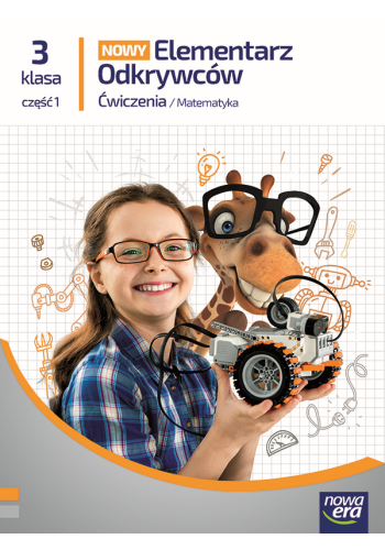 Nowy Elementarz Odkrywców. Szkoła podstawowa klasa 3 cz.1. Zeszyt ćwiczeń. Matematyka