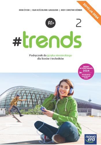 #trends  2. Liceum i technikum. Podręcznik. Edycja 2024
