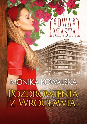 Pozdrowienia z Wrocławia. Dwa miasta. Tom 3