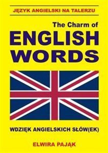 The Charm of English Words. Wdzięk angielskich słów(ek)