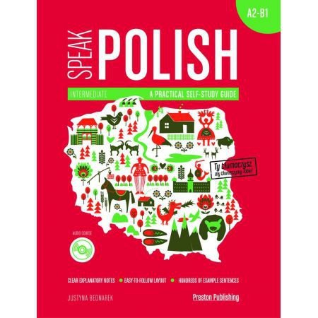 Speak Polish. A practical self-study guide. Poziom A2-B1. Wydanie 1 + CD