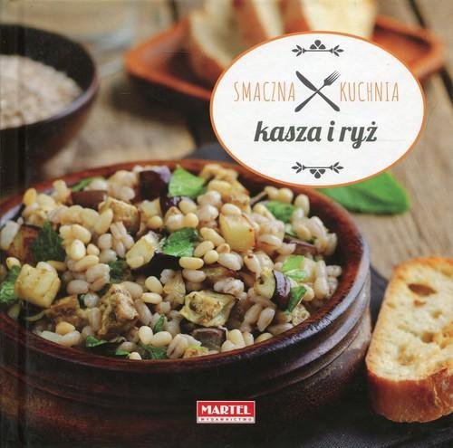 Smaczna kuchnia. Kasza i ryż